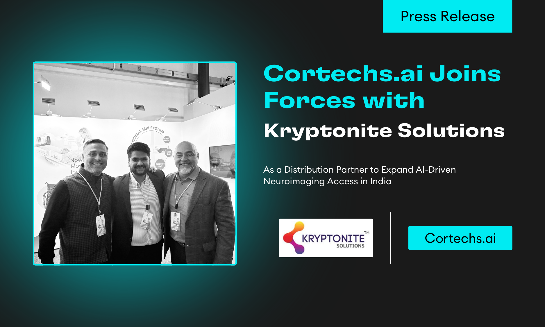 Cortechs.ai | Cortechs.ai Joins Forces with Kryptonite Solutions as a Distribution Partner to Expand AI-Driven Neuroimaging Access in India